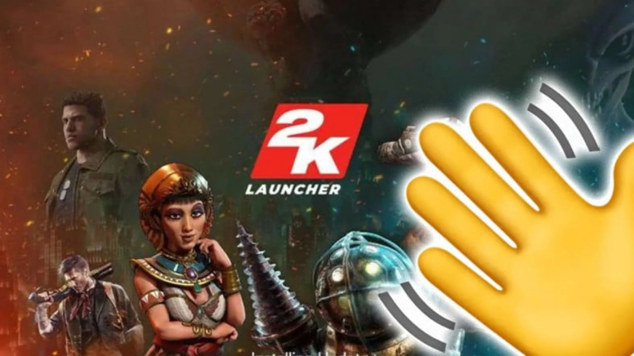 2K Games, PC'deki Başlatıcı Uygulamasının Fişini Çekti!