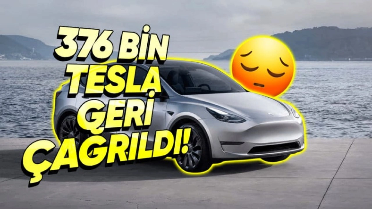 376 Binden Fazla Tesla Model Y ve Model 3 Geri Çağrıldı