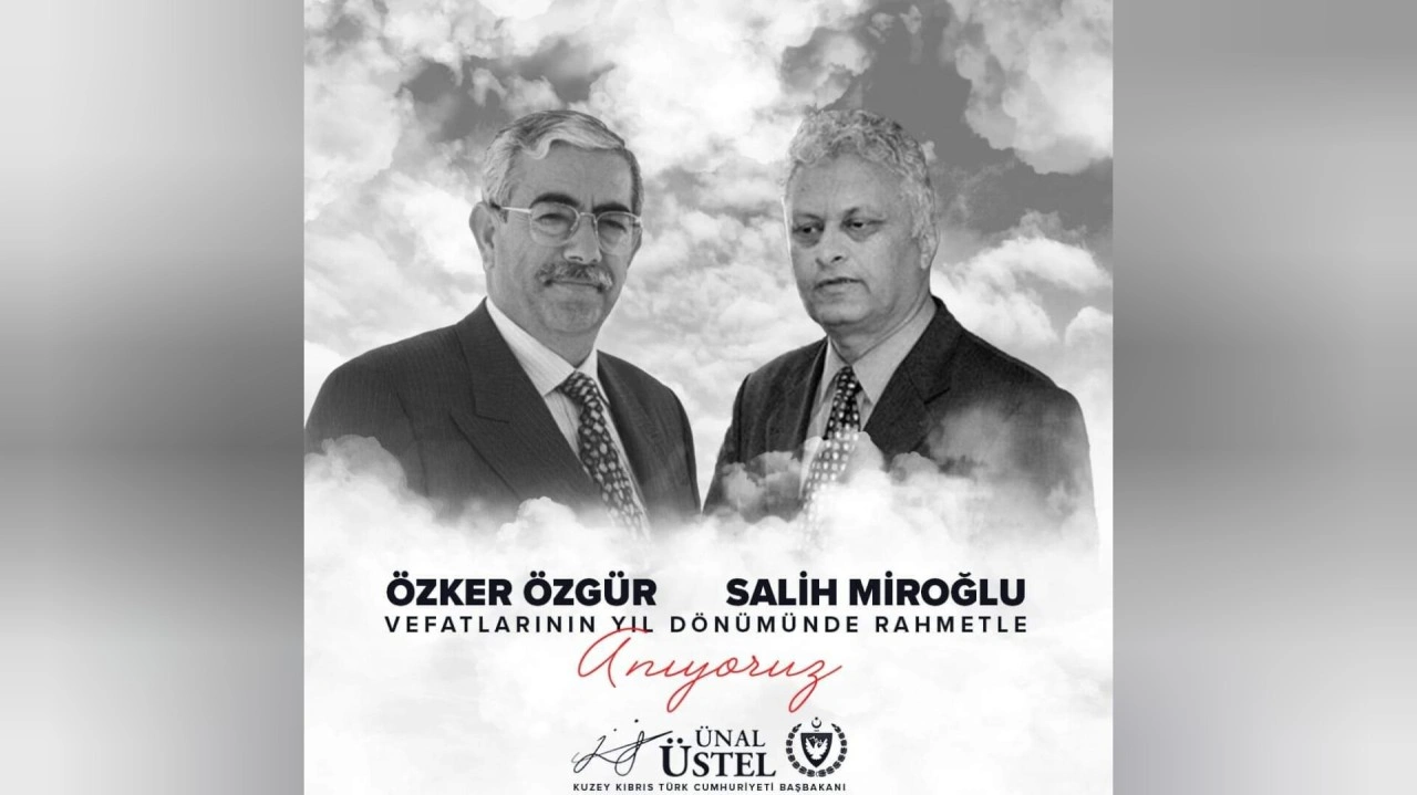 Başbakan  Üstel, Salih Miroğlu ve Özker Özgür anısına mesaj yayımladı