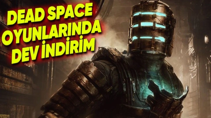 Dead Space Oyunları Steam'de %80'e Varan Oranda İndirime Girdi