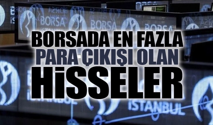 En fazla para çıkışı olan hisseler (20/11/2023)