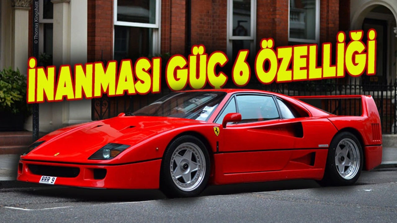 Ferrari F40'ın İnanması Güç 6 Özelliği