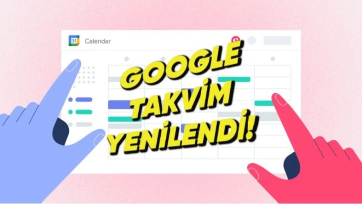 Google Takvim Yenilendi! Tasarımda Değişikliklere Gidildi