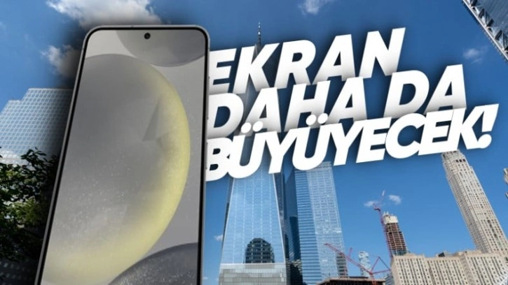 İddia: Samsung Galaxy S25'in Daha Büyük Ekranlı Olacak