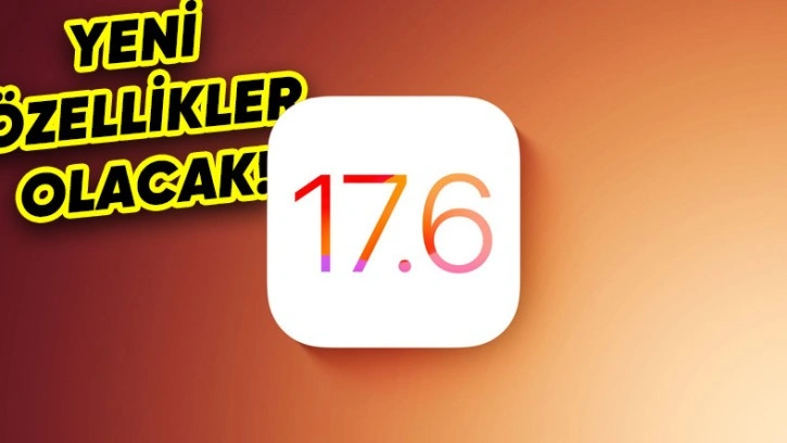 iOS 17.6 Geliyor: İşte Yenilikler