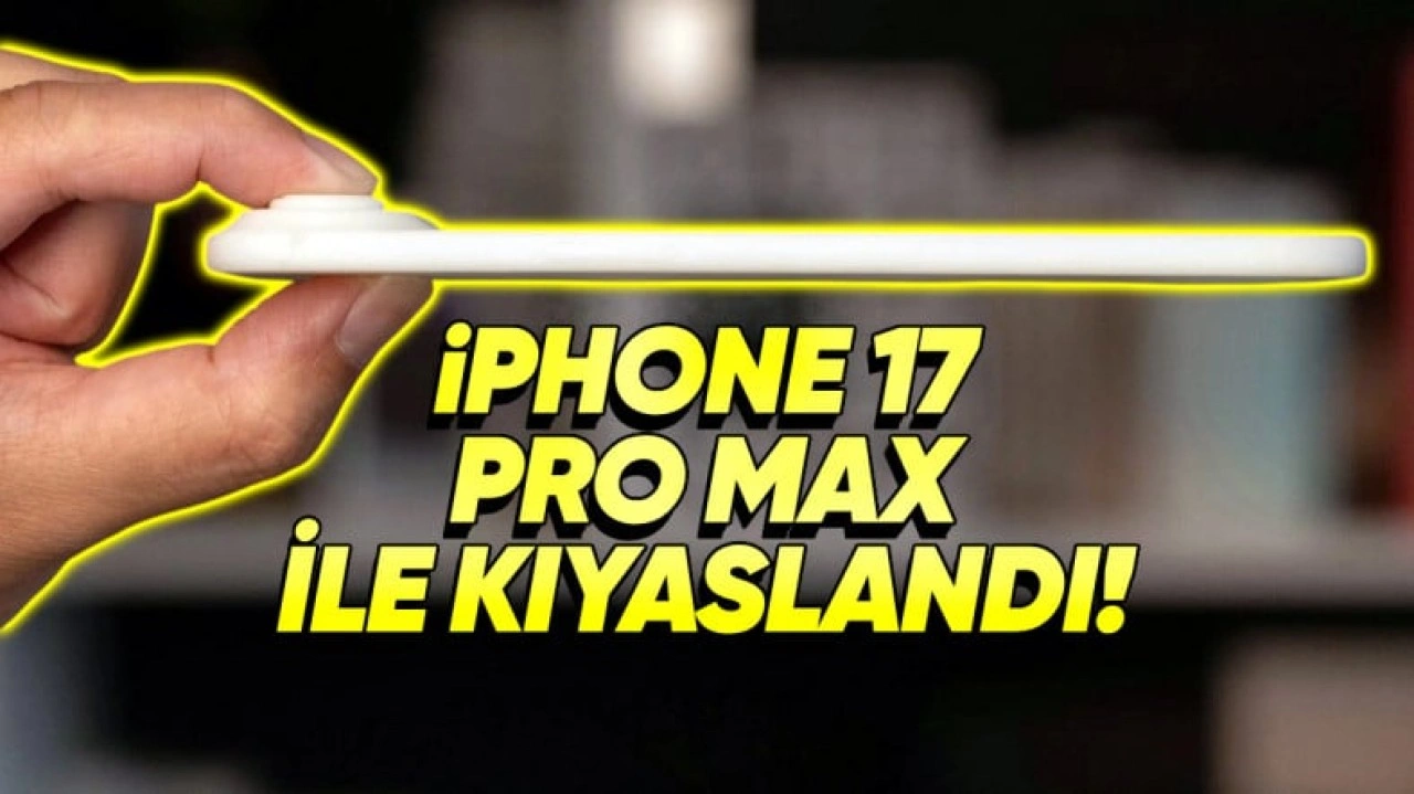 iPhone 17 Air, iPhone 17 Pro Max'ten Yarı Yarıya Daha İnce Olacak