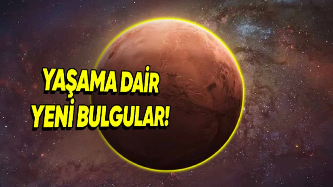 Mars Yaşamı Destekleyecek Koşullara Sahip Olabilir