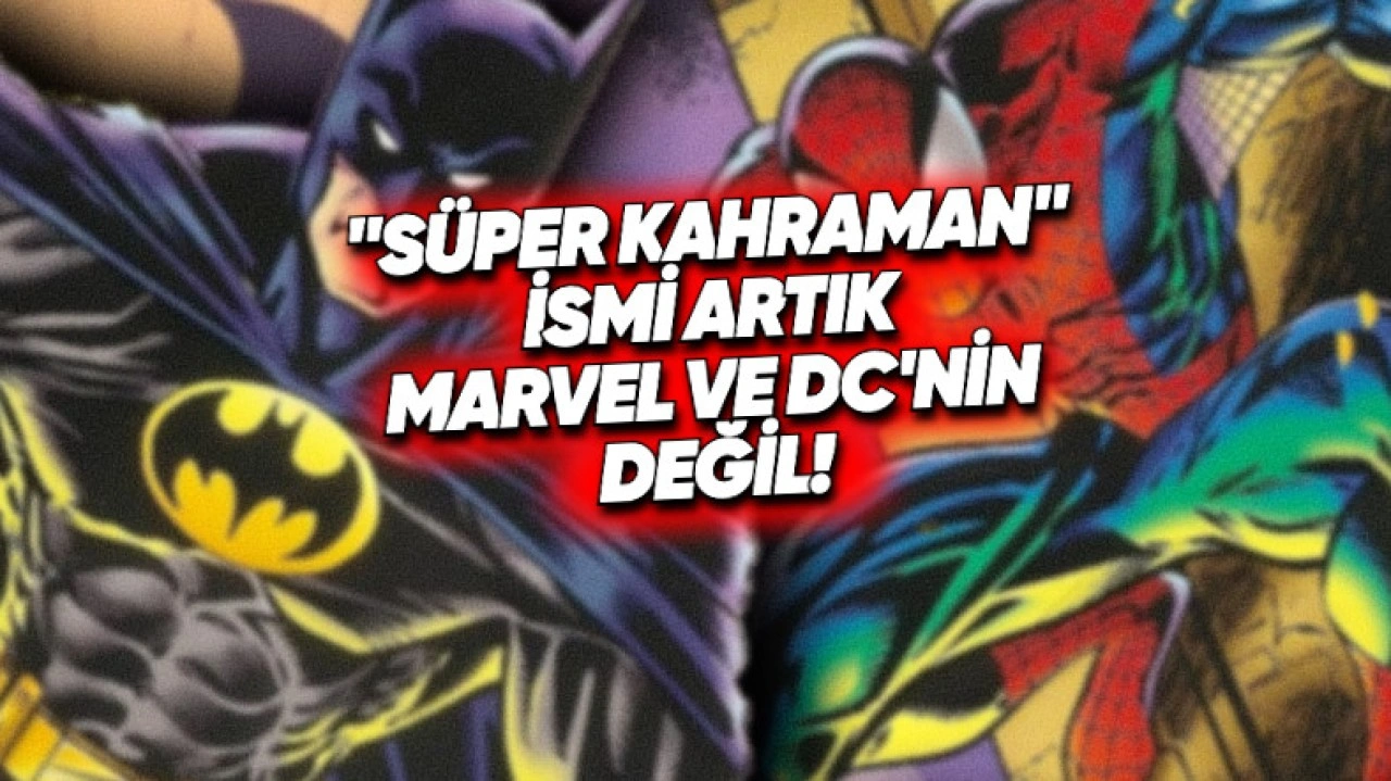 Marvel ve DC, 