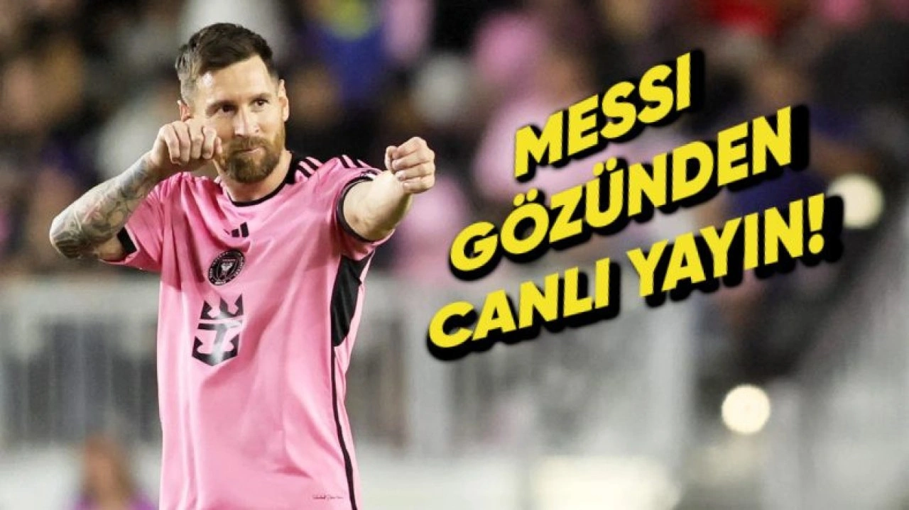 Messi'nin Gözünden "Messi Cam" ile Canlı Yayın Yapılacak