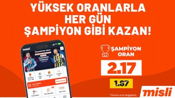 Süper Lig'de yeni sezon heyecanı 'Şampiyon Oranlar' ile Misli'de