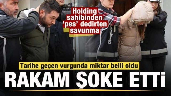 Tarihi geçen vurgunda miktar belli oldu! Holding sahibinden 'pes' dedirten savunma!