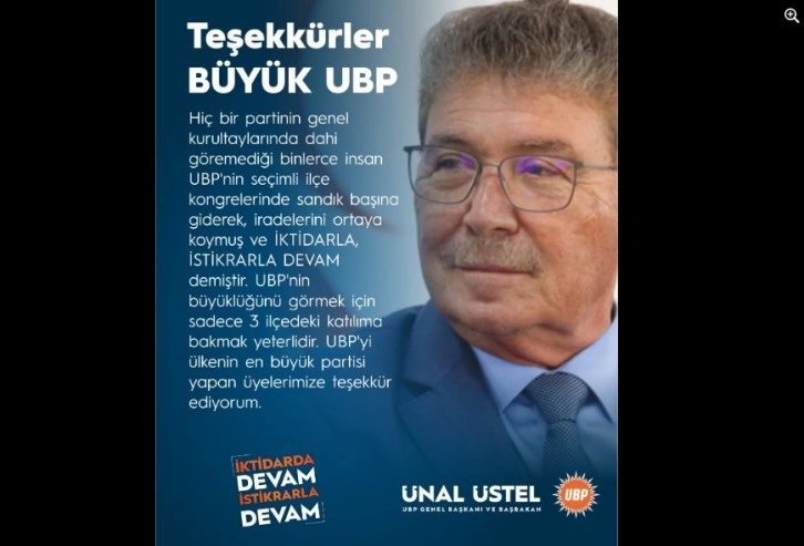 Üstel: Binlerce insan, UBP'nin ilçe kongrelerinde “istikrarla devam” dedi