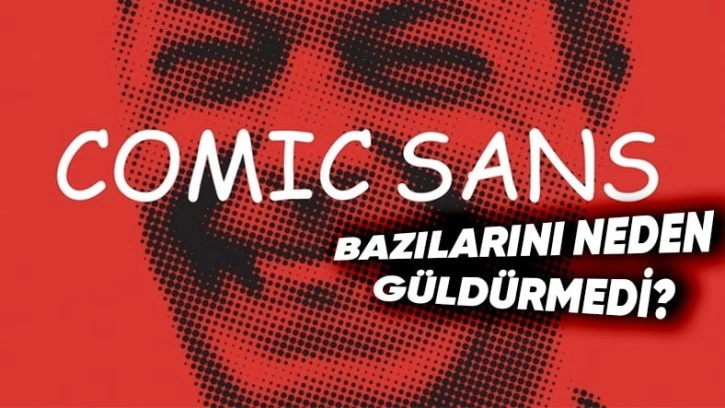 Yazı Tipi Comic Sans'ın İkon Olmasının Ardındaki Hikâye