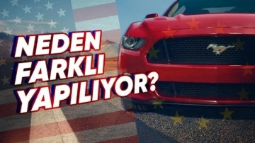 ABD ve Avrupa Mustang'leri Arasındaki Farklar Neler?