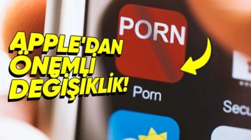 Apple, iPhone'lardaki Porno Uygulamalarına Dair Önemli Bir Değişiklik Yaptı