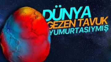 Avrupa Uzay Ajansı: Dünya'nın Gerçek Şekli Böyle