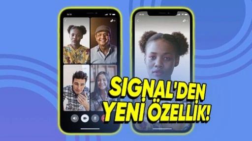 Google Meet ve Zoom'un Popüler Özelliği Signal'e Geliyor