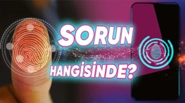 Neden Çoğu Zaman Parmak İzi ile Telefonu Açamıyoruz?