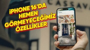 Parasını Verip Alsanız Bile Hemen Kullanamayacağınız iPhone 16 Özellikleri