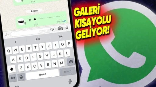 WhatsApp Sohbetlerine Galeri Kısayolu Geliyor